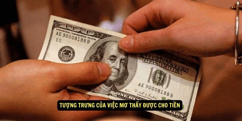Tượng trưng của việc mơ thấy được cho tiền