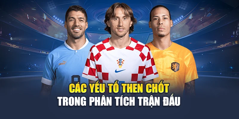 Phân Tích Trận Đấu Hiệu Quả Khi Soi Kèo Tại Nhà Cái 78WIN 6 Các yếu tố then chốt trong phân tích trận đấu