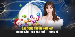 Cầu Song Thủ Đề Hôm Nay Chính Xác Theo Xác Suất Thống Kê