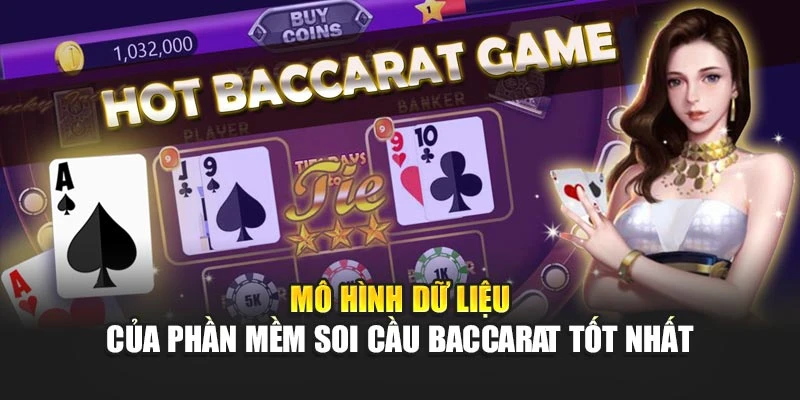 Mô hình dữ liệu của phần mềm soi cầu baccarat tốt nhất
